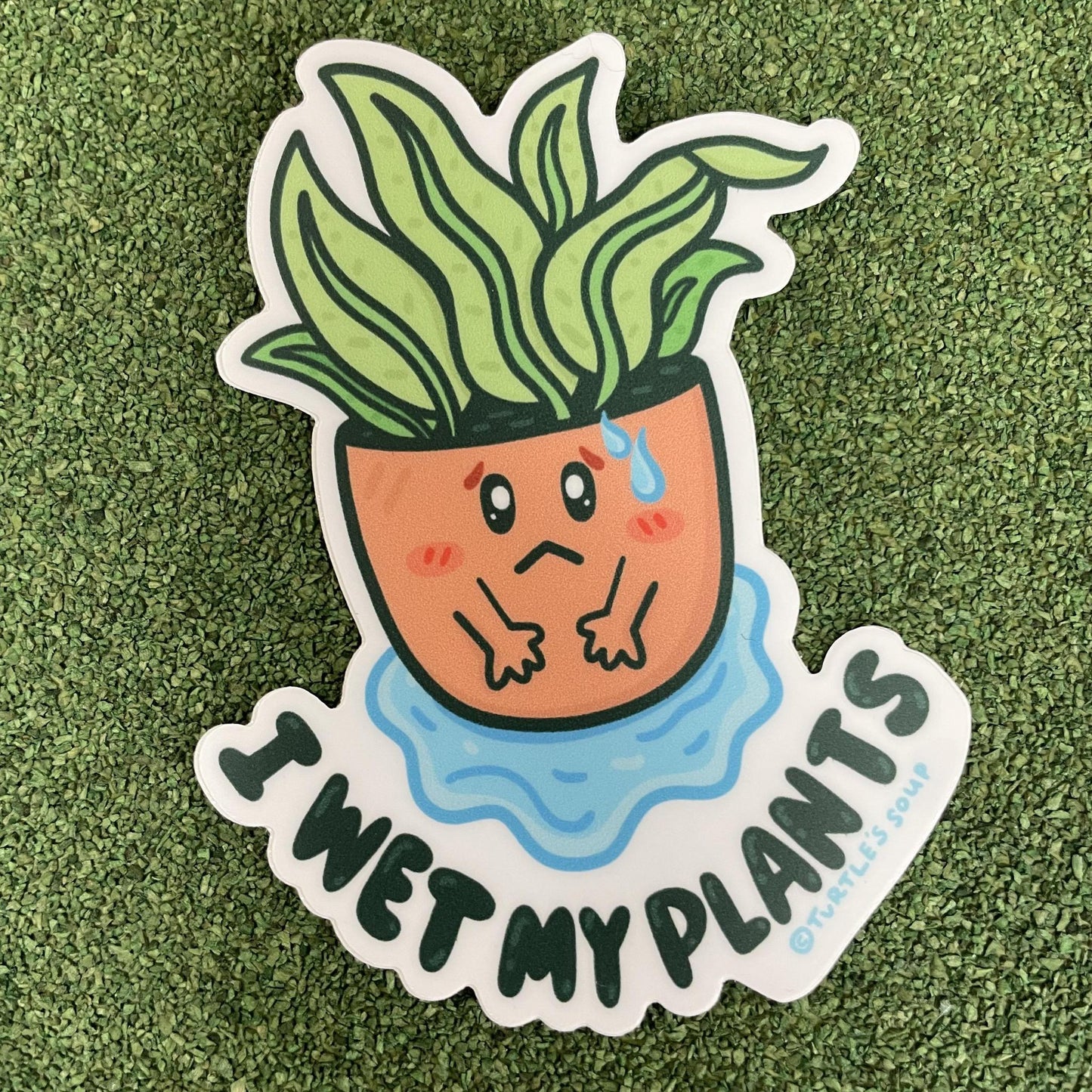 Wet My Plants Sticker