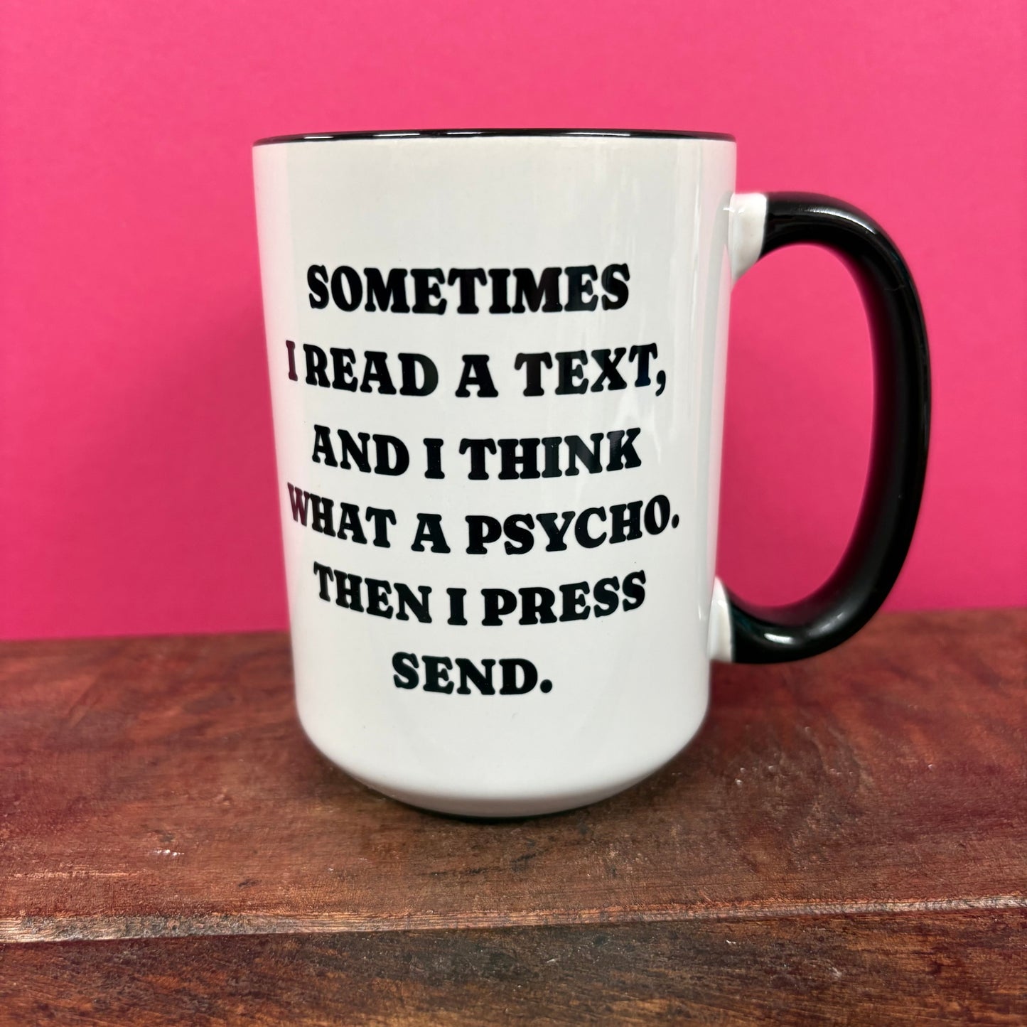 What A Psycho Mug - Mugsby
