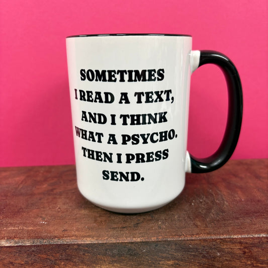 What A Psycho Mug - Mugsby