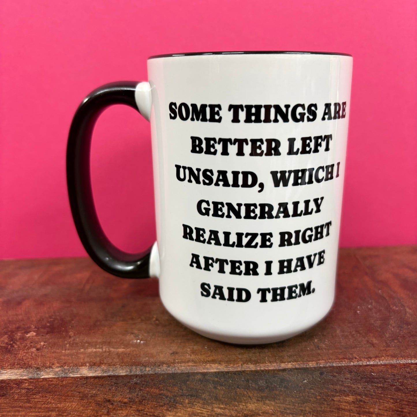 Better Left Unsaid Mug - Mugsby