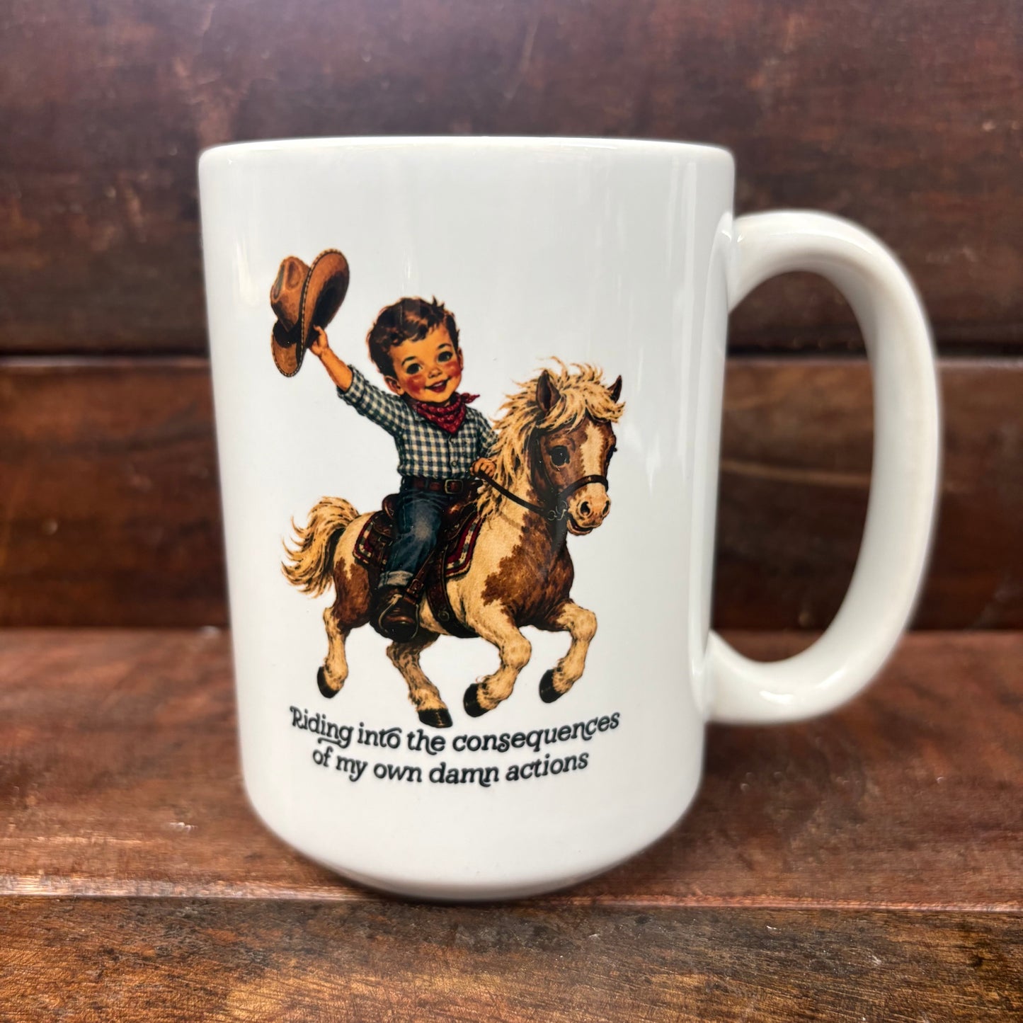 Consequences Of My Actions Cowboy Mug - Mugsby