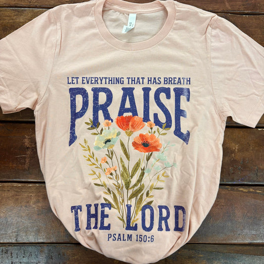 Let Everything Praise You Tee - Forty One Threads
