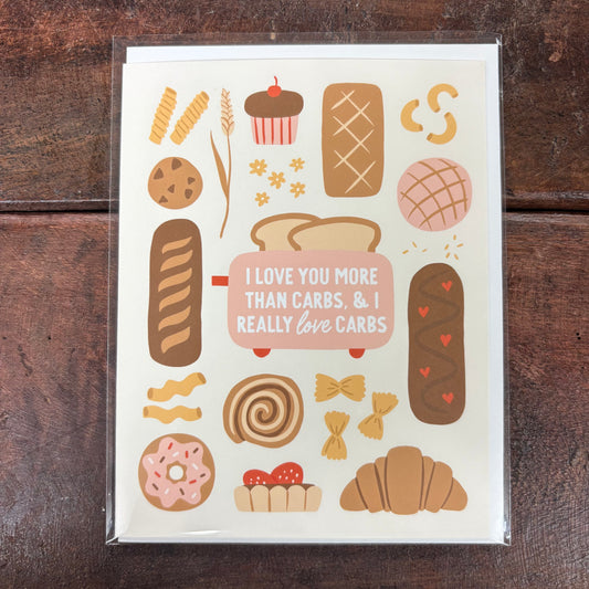 I Love You More Than Carbs Greeting Card - Easyhand Goods