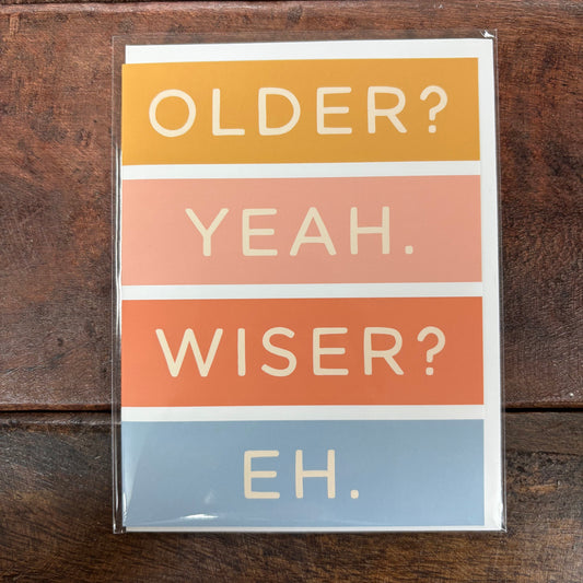 Older Not Wiser Birthday Greeting Card - Easyhand Goods