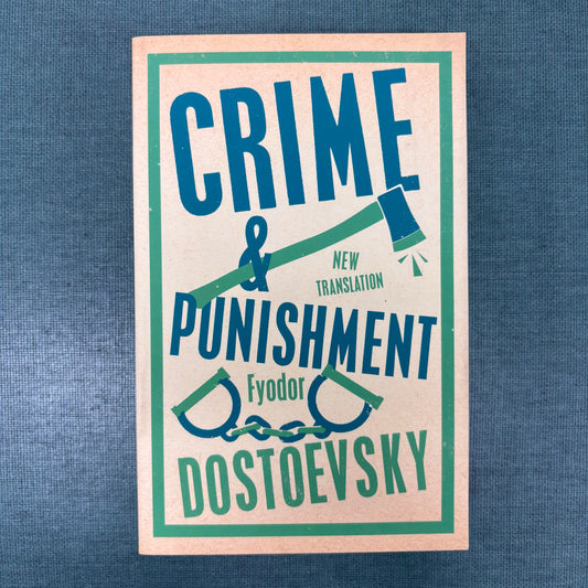 Crime and Punishment - Fyodor Dostoyevsky