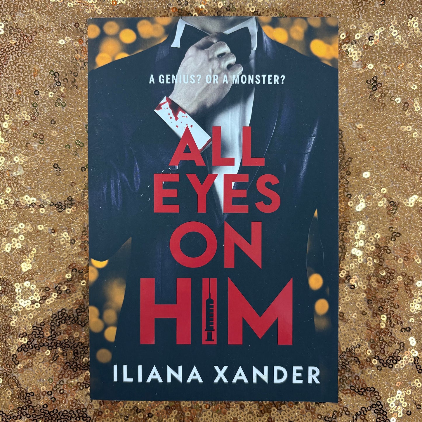 All Eyes On Him - Iliana Xander - Sourcebooks