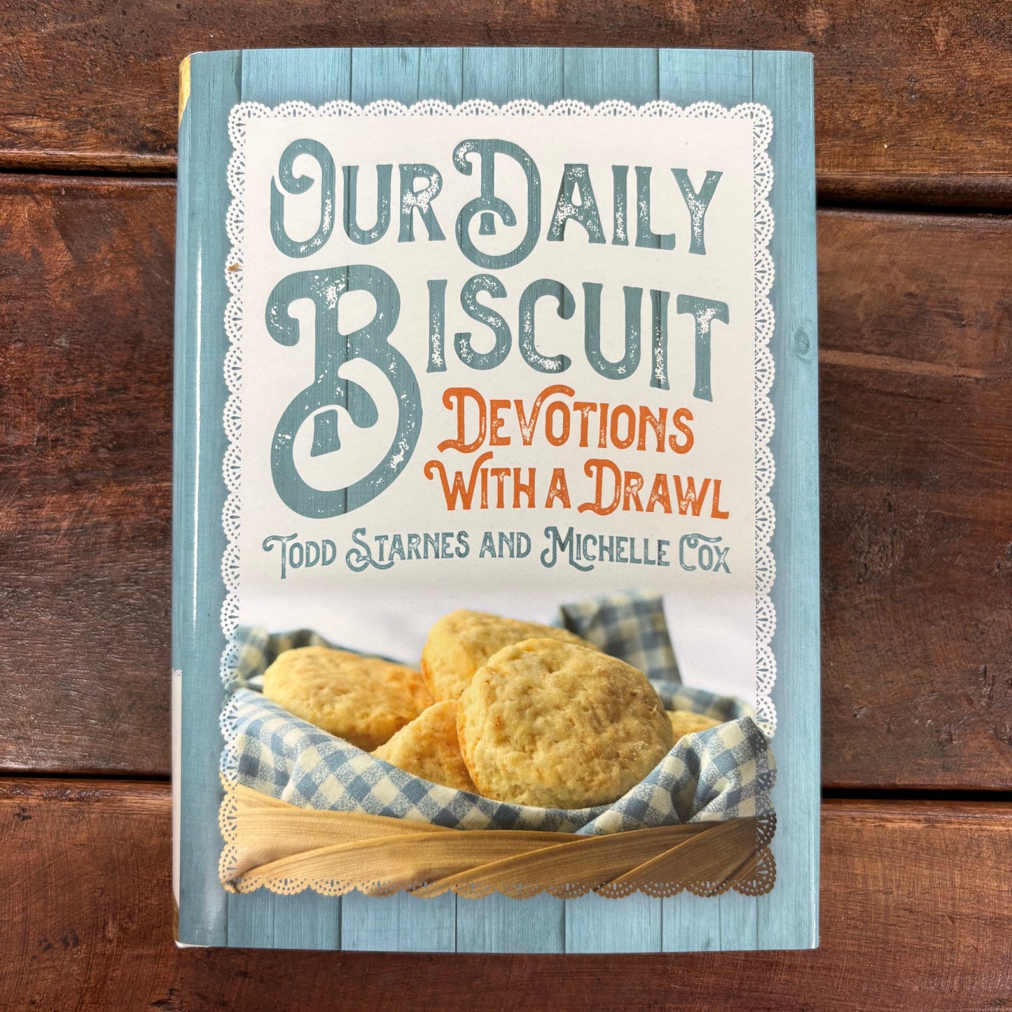 Our Daily Biscuit - Todd Starnes - Simon and Schuster