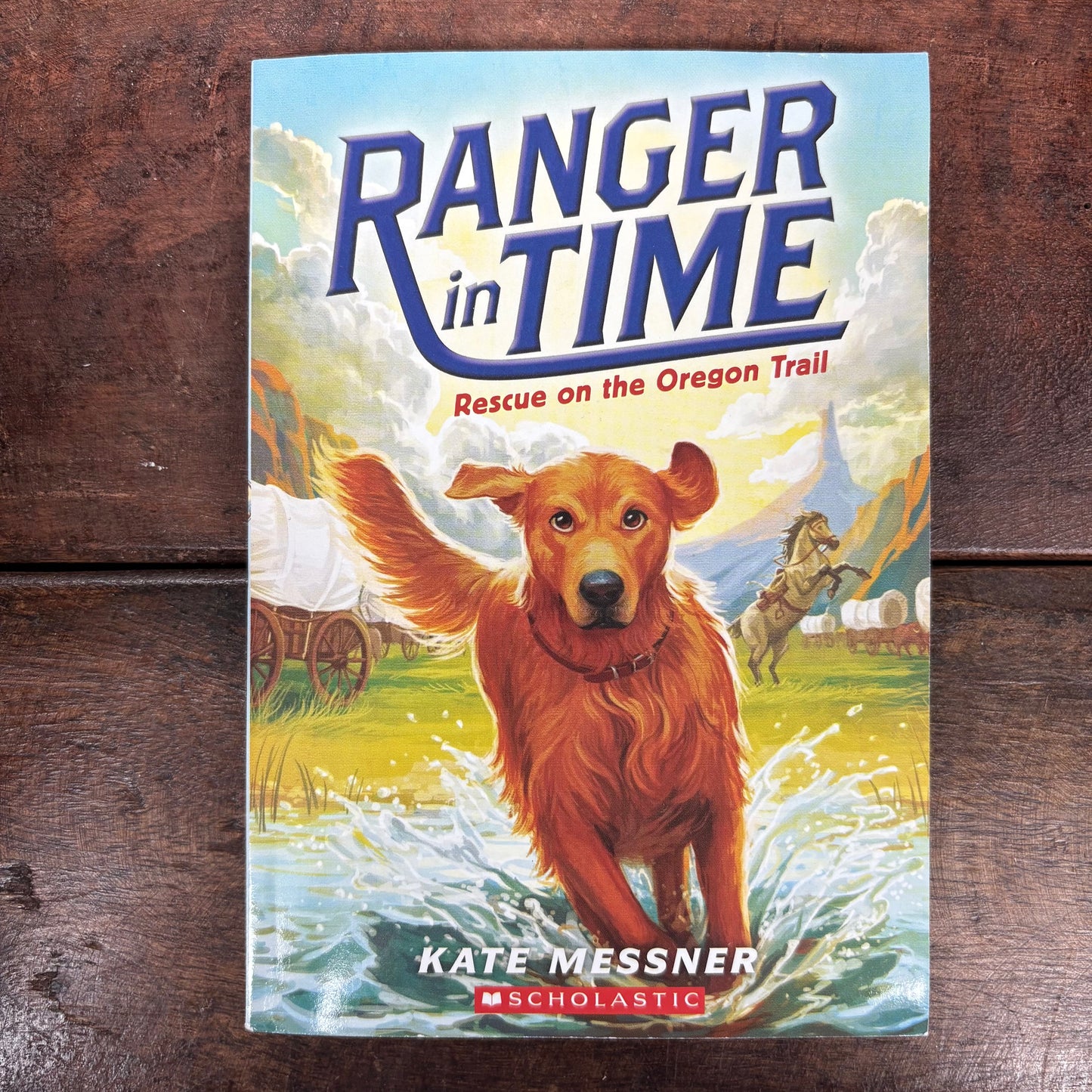 Ranger In Time: Rescue On The Oregon Trail - Kate Messner - Scholastic