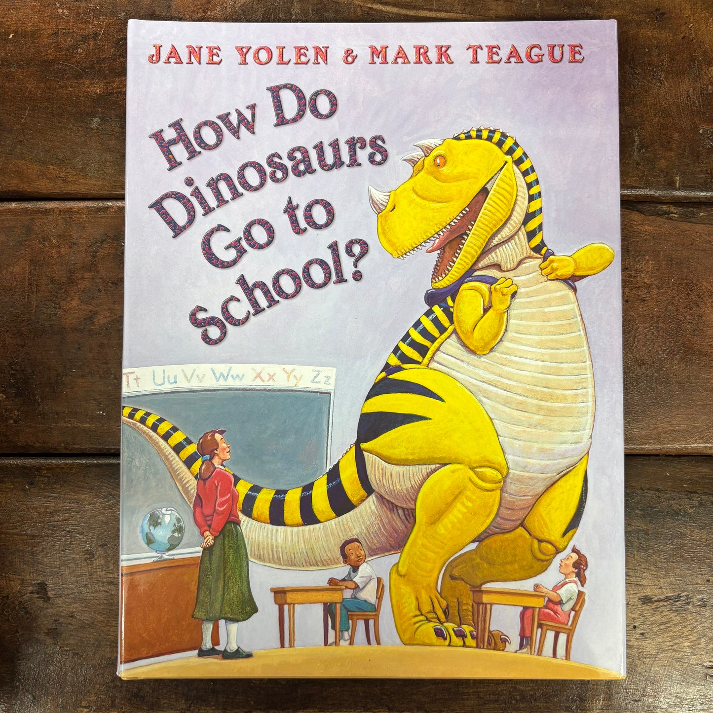 How Do Dinosaurs Go To School? - Jane Yolen and Mark Teague - Scholastic