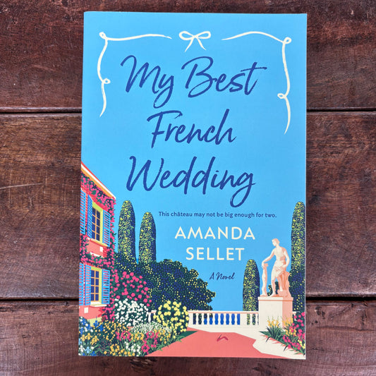My Best French Wedding - Amanda Sellet - Macmillan Publishers