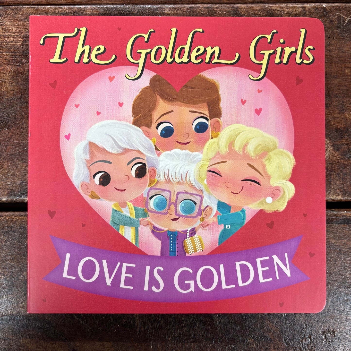 The Golden Girls: Love Is Golden - Hachette Book Group