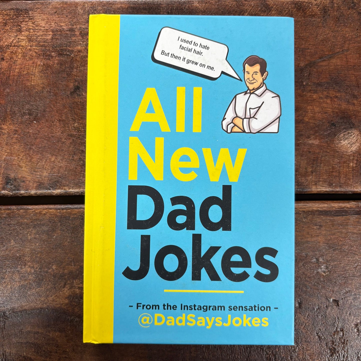 All New Dad Jokes - From @DadSaysJokes - Hachette Book Group