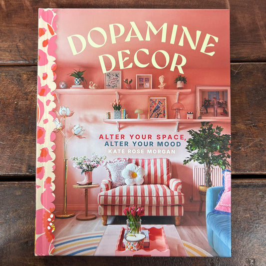 Dopamine Decor - Kate Rose Morgan - Hachette Book Group