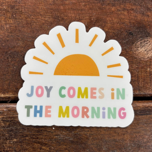 Joy Comes In The Morning Sticker - Dear Heart