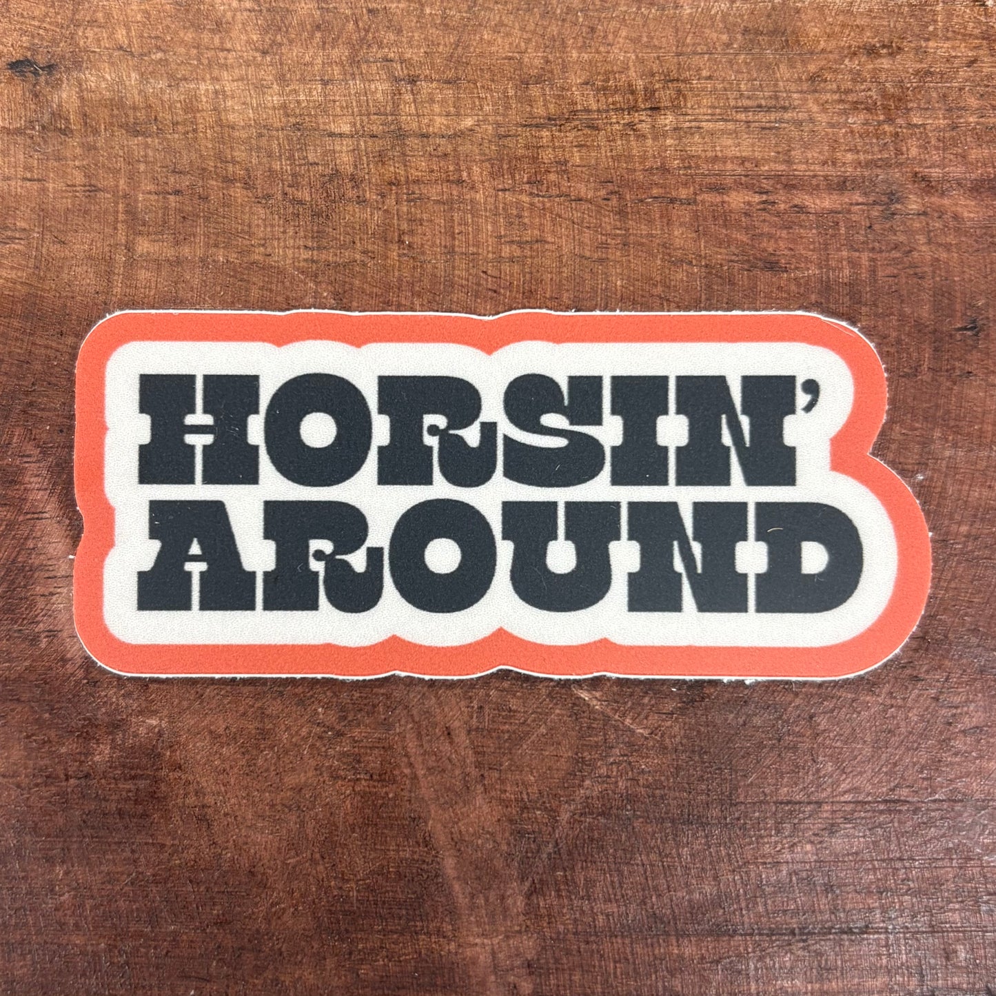 Horsin' Around Sticker - Big Moods