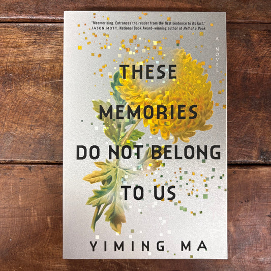 These Memories Do Not Belong To Us - Yiming Ma - Harper Collins