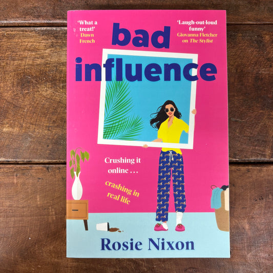 Bad Influence - Rosie Nixon - Harper Collins