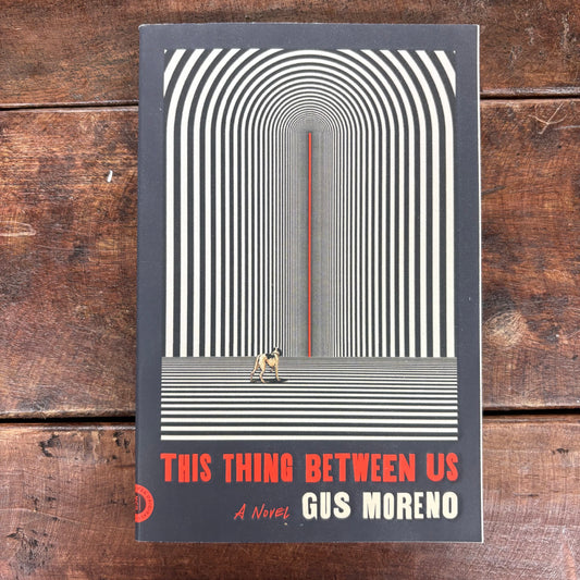 This Thing Between Us - Gus Moreno - Macmillan Publishers