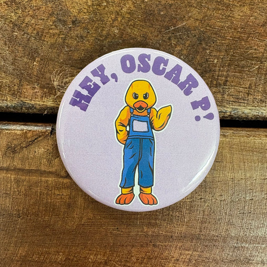 Hey Oscar P Light Purple Button - Good Vibez