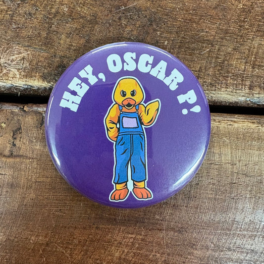 Hey Oscar P Purple Button - Good Vibez