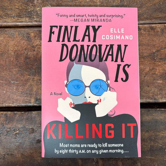 Finlay Donovan Is Killing It - Ellie Cosimano - Macmillan Publishers
