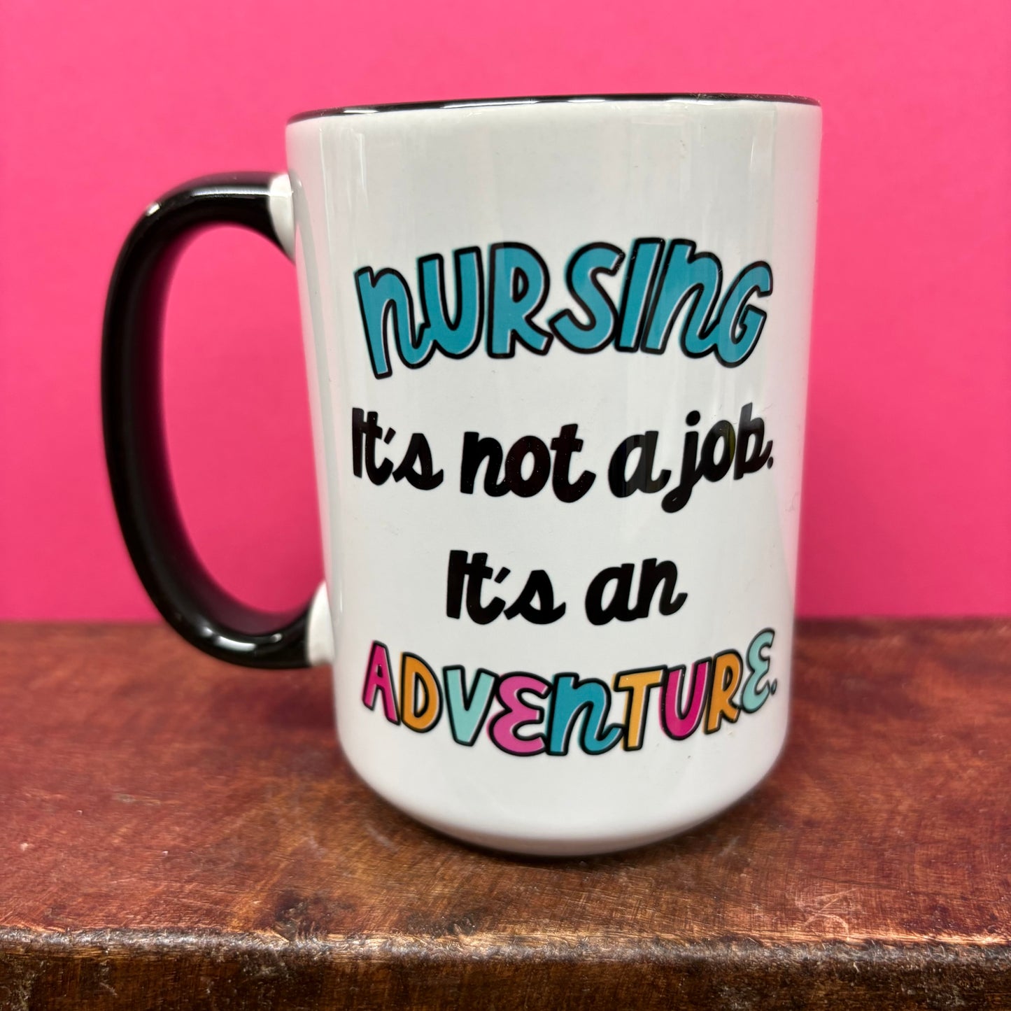 Nursing Is An Adventure Mug - Mugsby