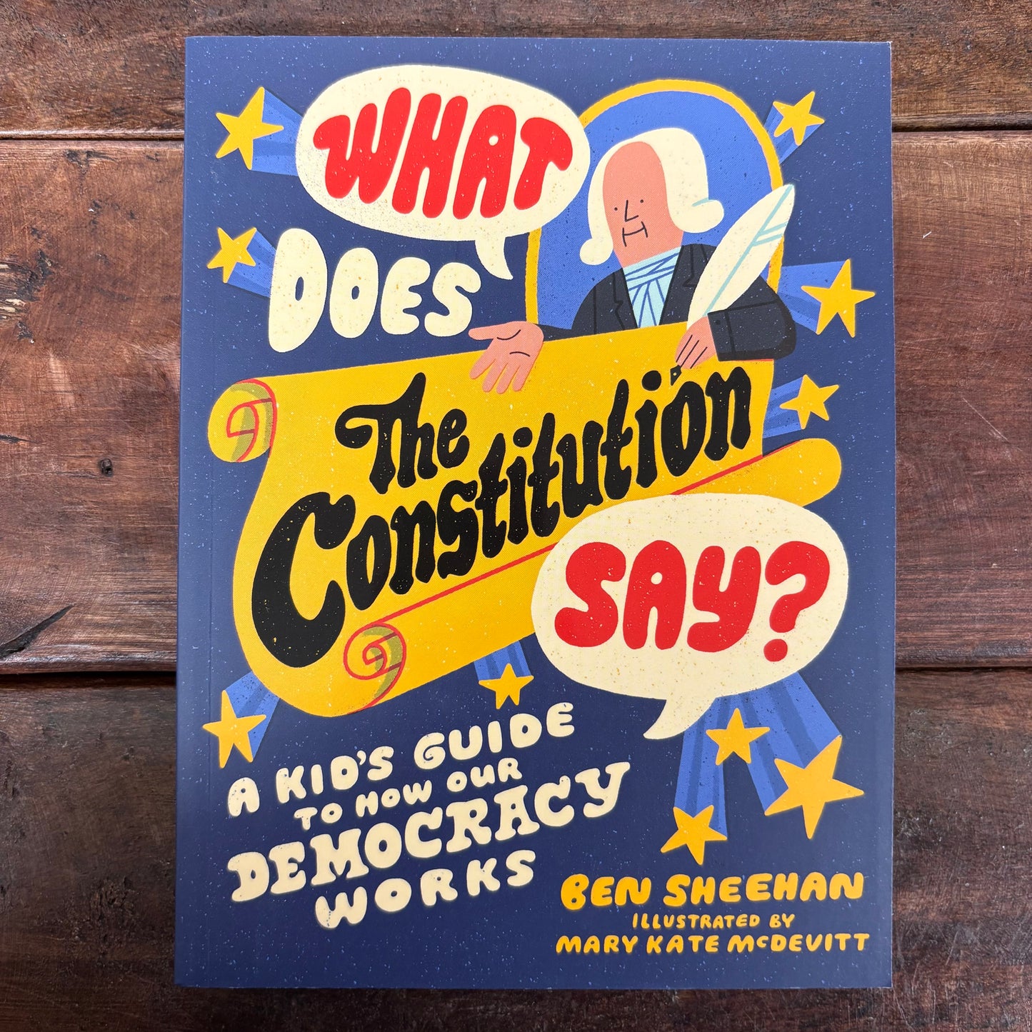 What Does The Constitution Say? - Ben Sheehan - Hachette Book Group