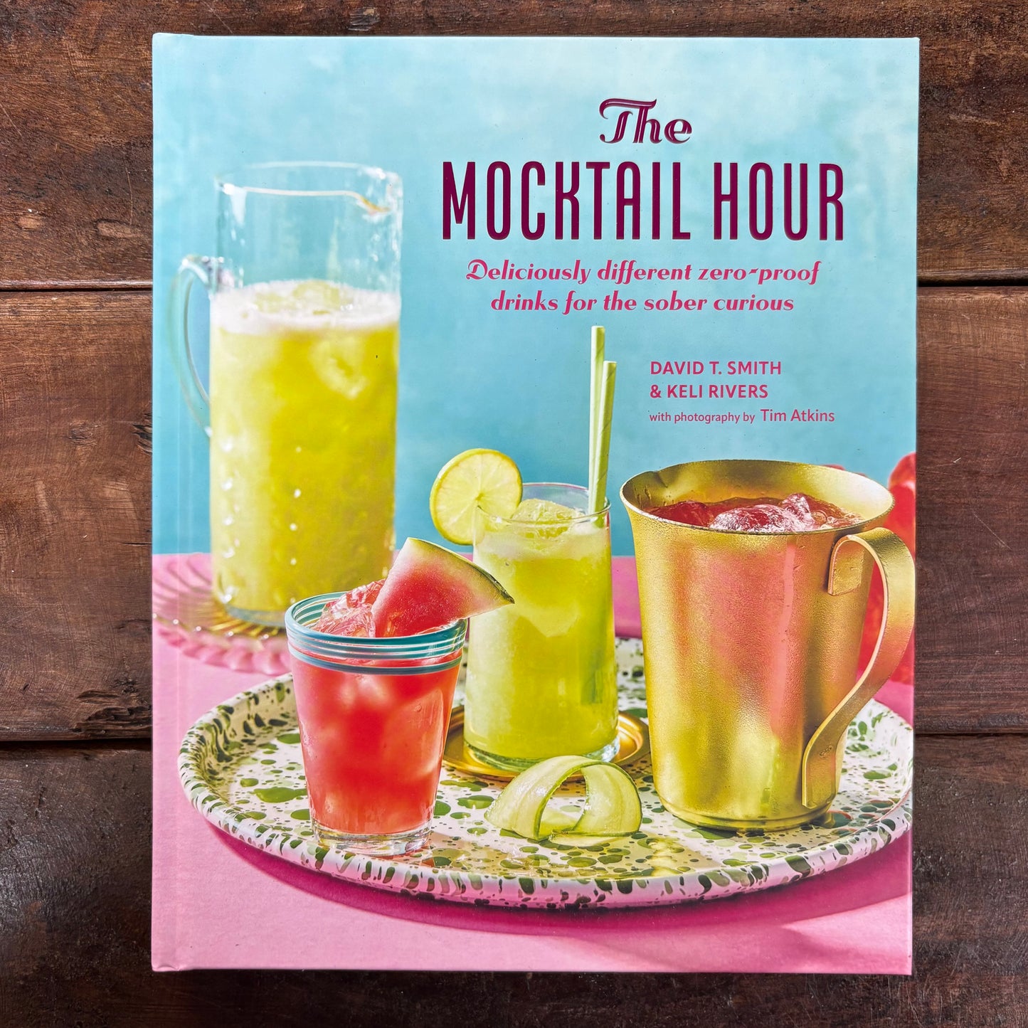 The Mocktail Hour - David T. Smith & Keli Rivers - Simon and Schuster