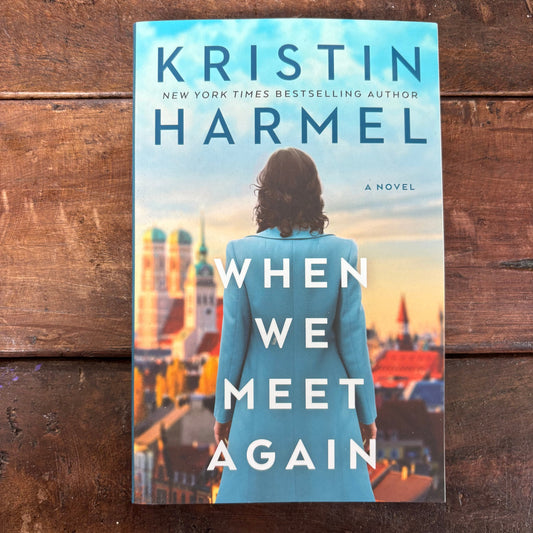 When We Meet Again - Kristin Harmel - Simon and Schuster