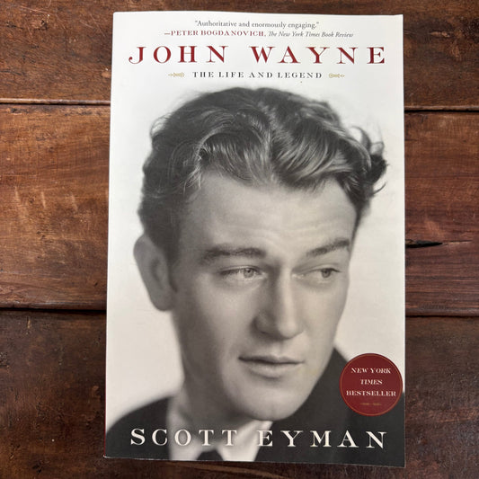 John Wayne - The Life And Legend - Scott Eyman - Simon and Schuster