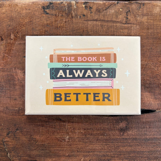 The Book Is Always Better Magnet - Easyhand Goods