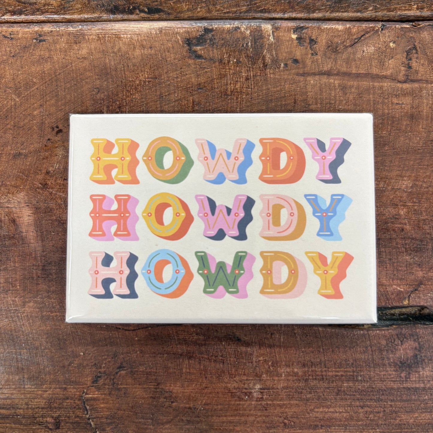 Howdy Howdy Howdy Refrigerator Magnet - Easyhand Goods