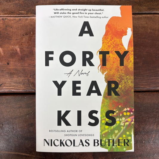 A Forty Year Kiss - Nickolas Butler - Sourcebooks