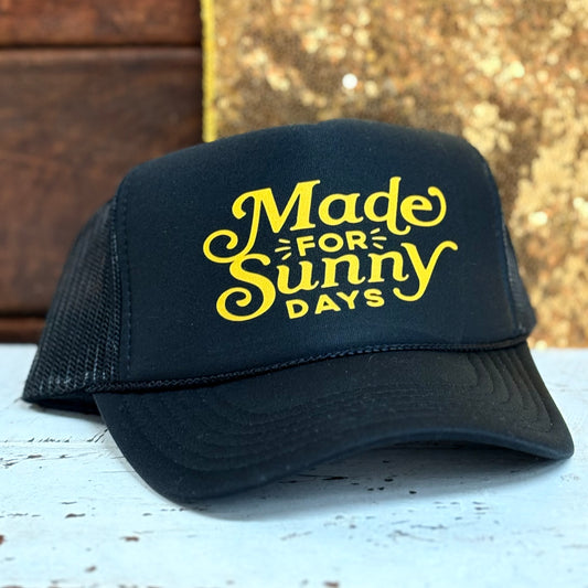 Made For Sunny Days Trucker - Southern Attitude