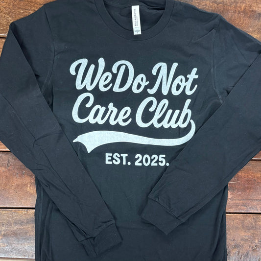 We Do Not Care Club Tee - Southern Attitude