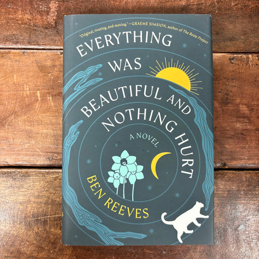 Everything Was Beautiful and Nothing Hurt - Ben Reeves - Simon and Schuster