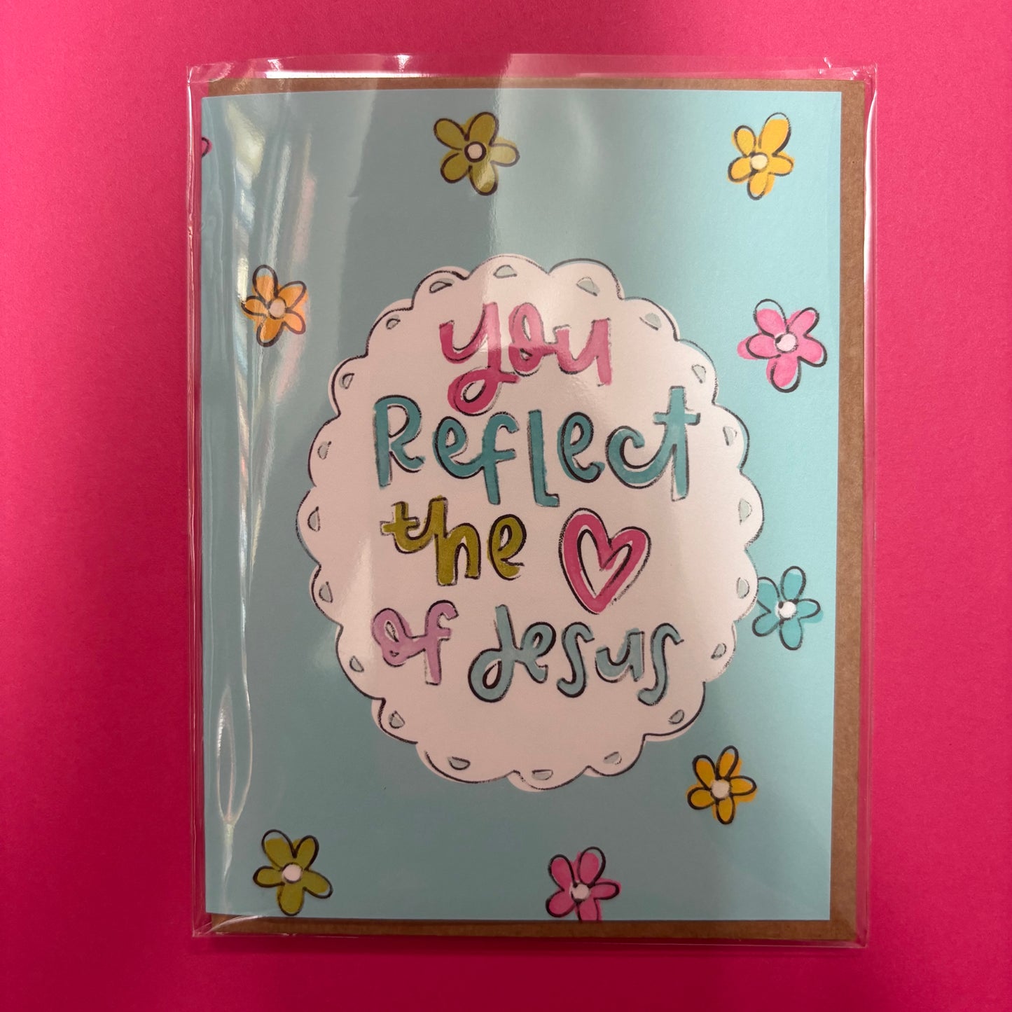 You Reflect The Heart Of Jesus Greeting Card - Kingfolk Co.
