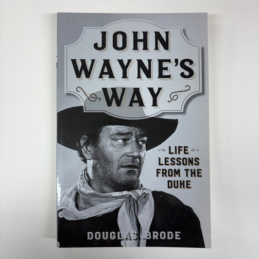 John Wayne's Way - Douglas Brode - Simon and Schuster
