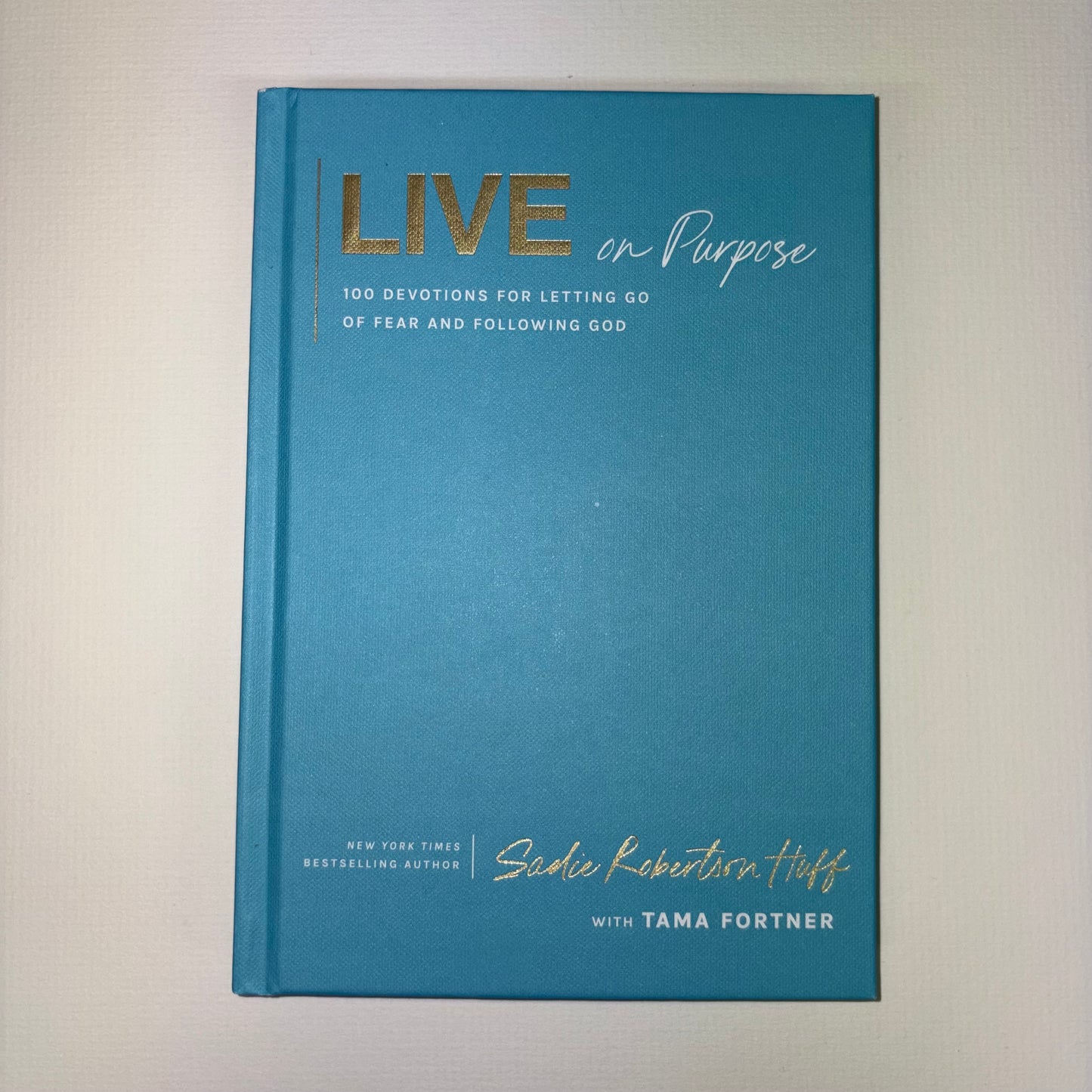 Live On Purpose - Sadie Robertson Huff - Harper Collins