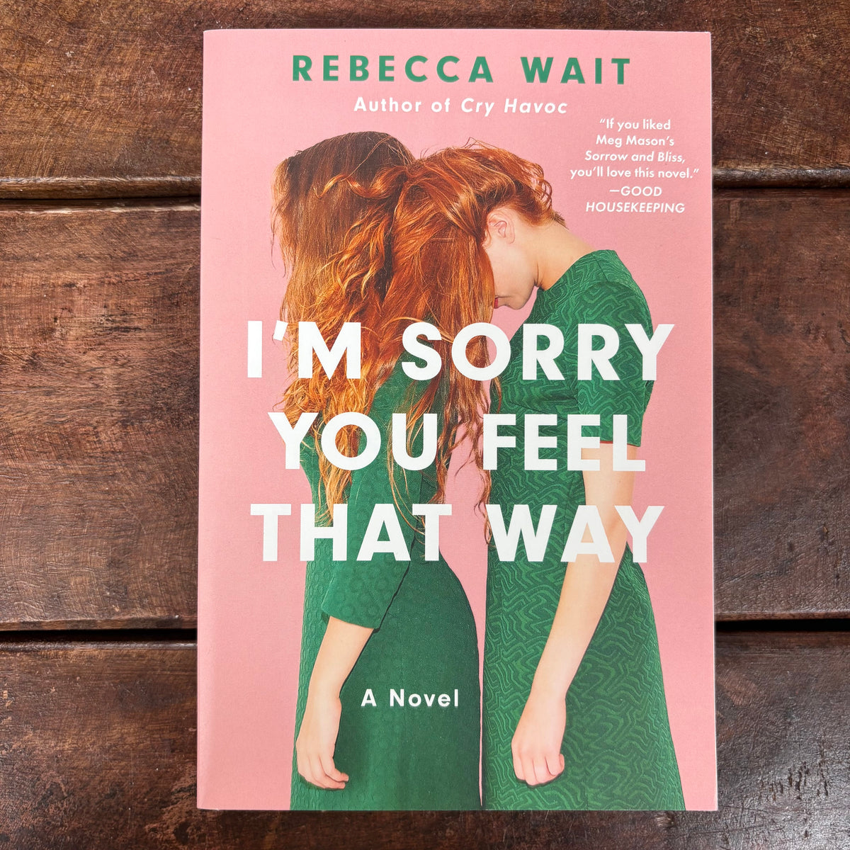 I'm Sorry You Feel That Way - Rebecca Wait - Harper Collins