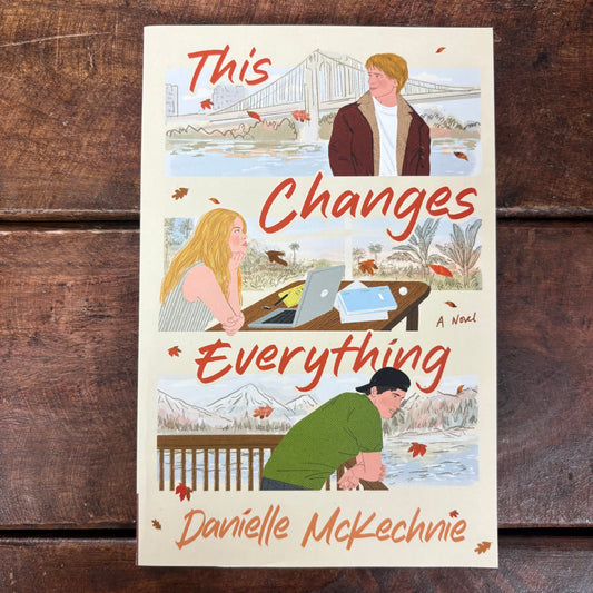 This Changes Everything - Danielle McKechnie - Harper Collins