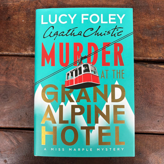 Murder At The Grand Alpine Hotel - Lucy Foley & Agatha Christie