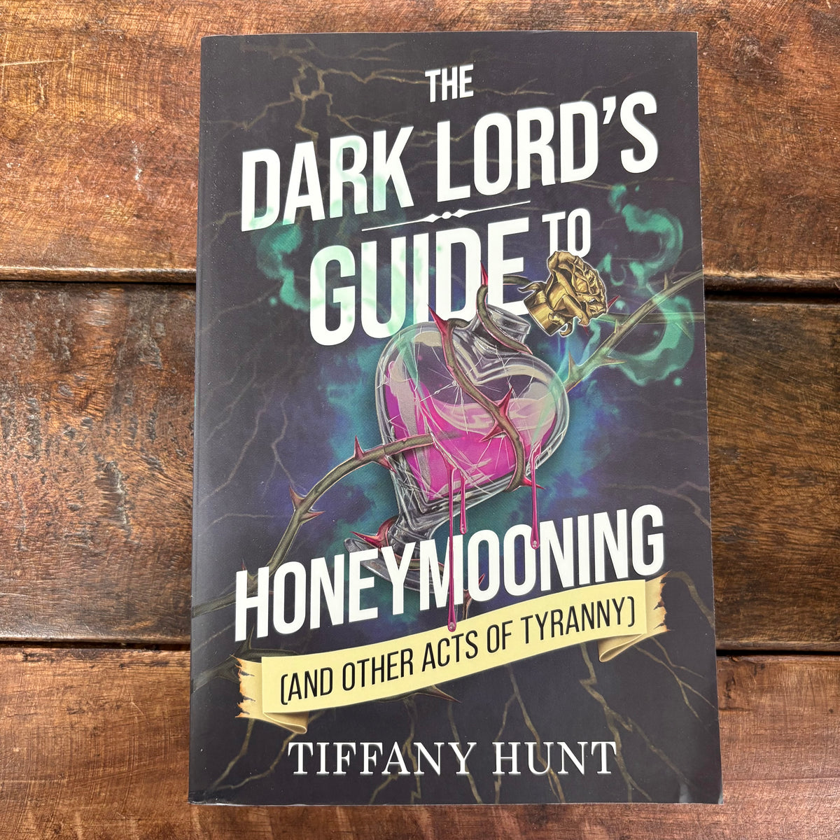 Dark Lord's Guide To Honeymooning - Tiffany Hunt - Simon and Schuster