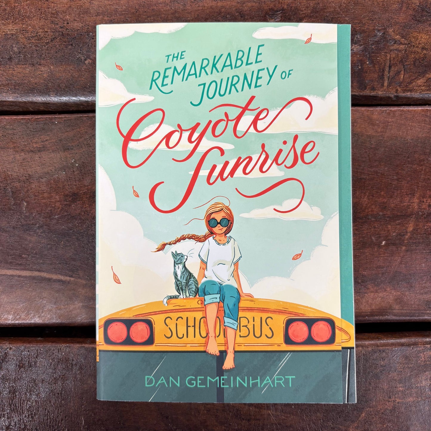 The Remarkable Journey of Coyote Sunrise - Dan Gemeinhart - Macmillan Publishers
