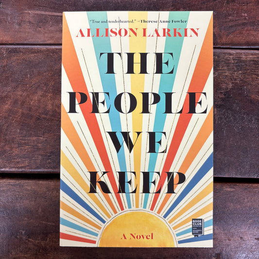The People We Keep - Allison Larkin - Simon and Schuster