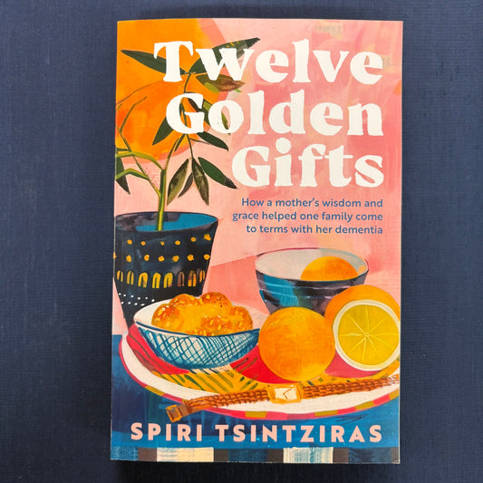 Twelve Golden Gifts - Spiri Tsintziras - Harper Collins
