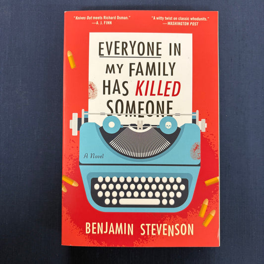 Everyone In My Family Has Killed Someone - Benjamin Stevenson - Harper Collins