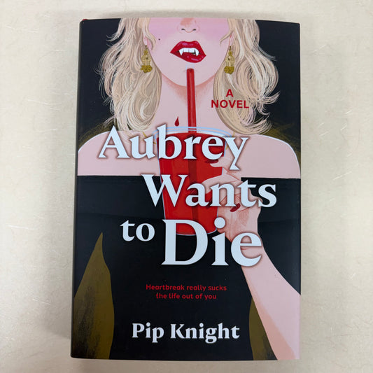 Aubrey Wants To Die - Pip Knight - Harper Collins