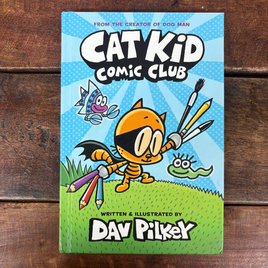 Cat Kid Comic Club - Perspectives - Dav Pilkey