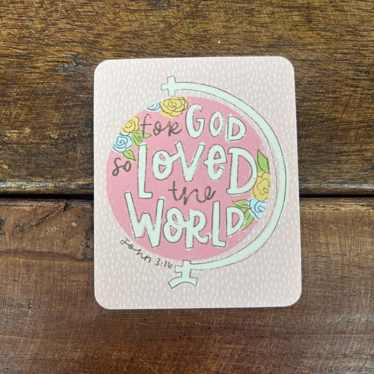 For God So Loved The World Sticker - Kingfolk Co.